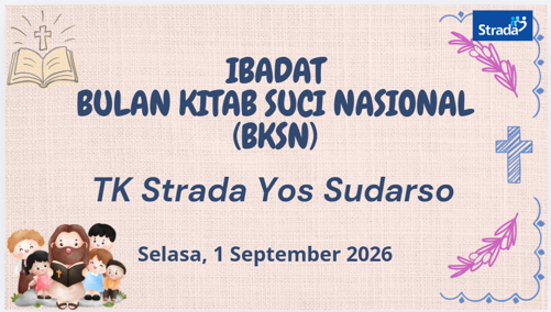 Semarak Pembukaan Bulan Kitab Suci Nasional (BKSN) TK Strada Yos Sudarso: Tumbuhkan Cinta Sabda Tuhan Sejak Dini